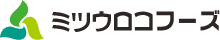 ミツウロコフーズ